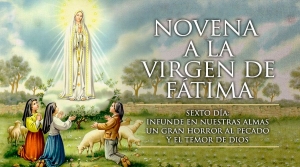 Oración para el Sexto día del Novenario a la Virgencita de Fátima