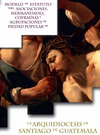 Modelo de Estatutos para Asociaciones, Hermandades, Cofradias y Agrupaciones de Piedad Popular
